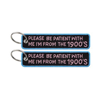 Thumbnail for PLEASE BE PATIENT WITH ME I'M FROM THE 1900'S aviation fashion key chain in polished metal.