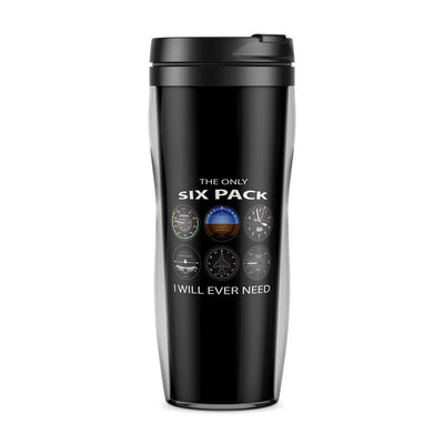 The Only Six Pack I Will Ever Need aviation design on plastic travel mug, bpa-free durable plastic.