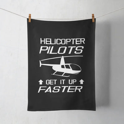 Helicopter Pilots Get It Up Faster aviation design on soft absorbent cotton towel.