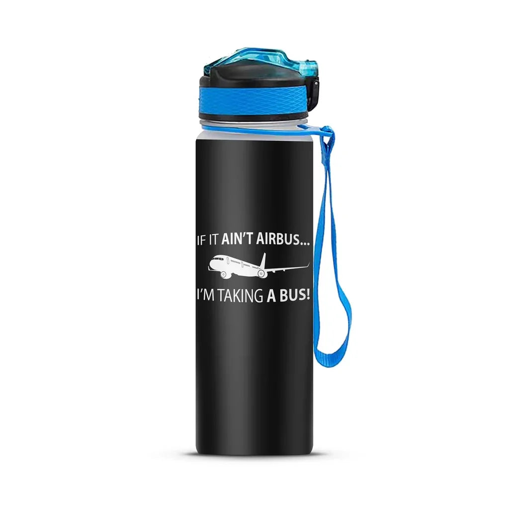 If It Ain't Airbus I'm Taking A Bus Sports aviation design on sport kettle, insulated bottle with sport spout.