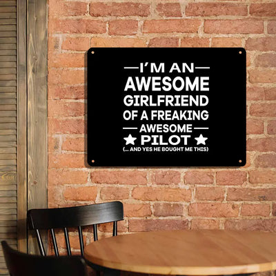 I am an Awesome Girlfriend aviation design on durable metal with painted finish metal sign.