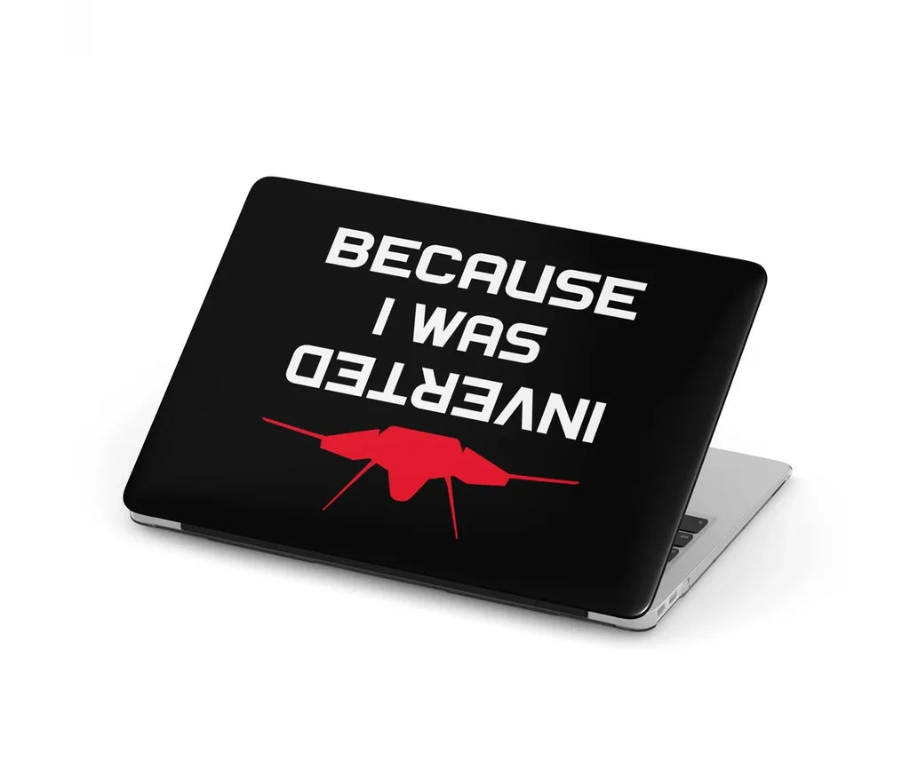 Because I was Inverted aviation design on MacBook case for MacBook.