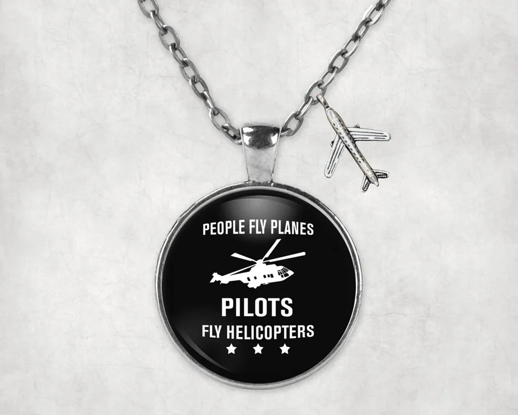 People Fly Planes Pilots Fly Helicopters aviation-themed necklace, polished stainless steel.