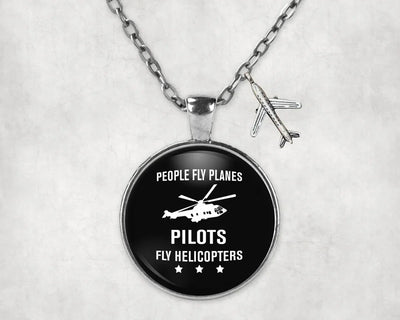 People Fly Planes Pilots Fly Helicopters aviation-themed necklace, polished stainless steel.
