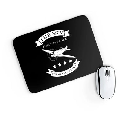 The Sky is not the limit, It's my playground aviation design on neoprene with anti-slip base mouse pad.