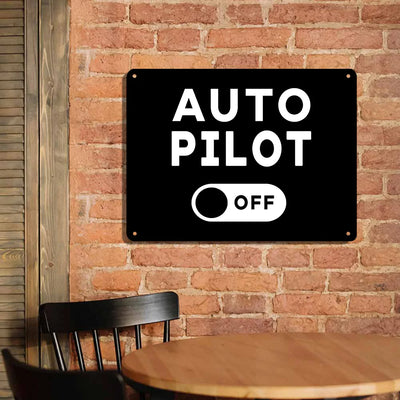 Auto Pilot Off aviation design on durable metal with painted finish metal sign.