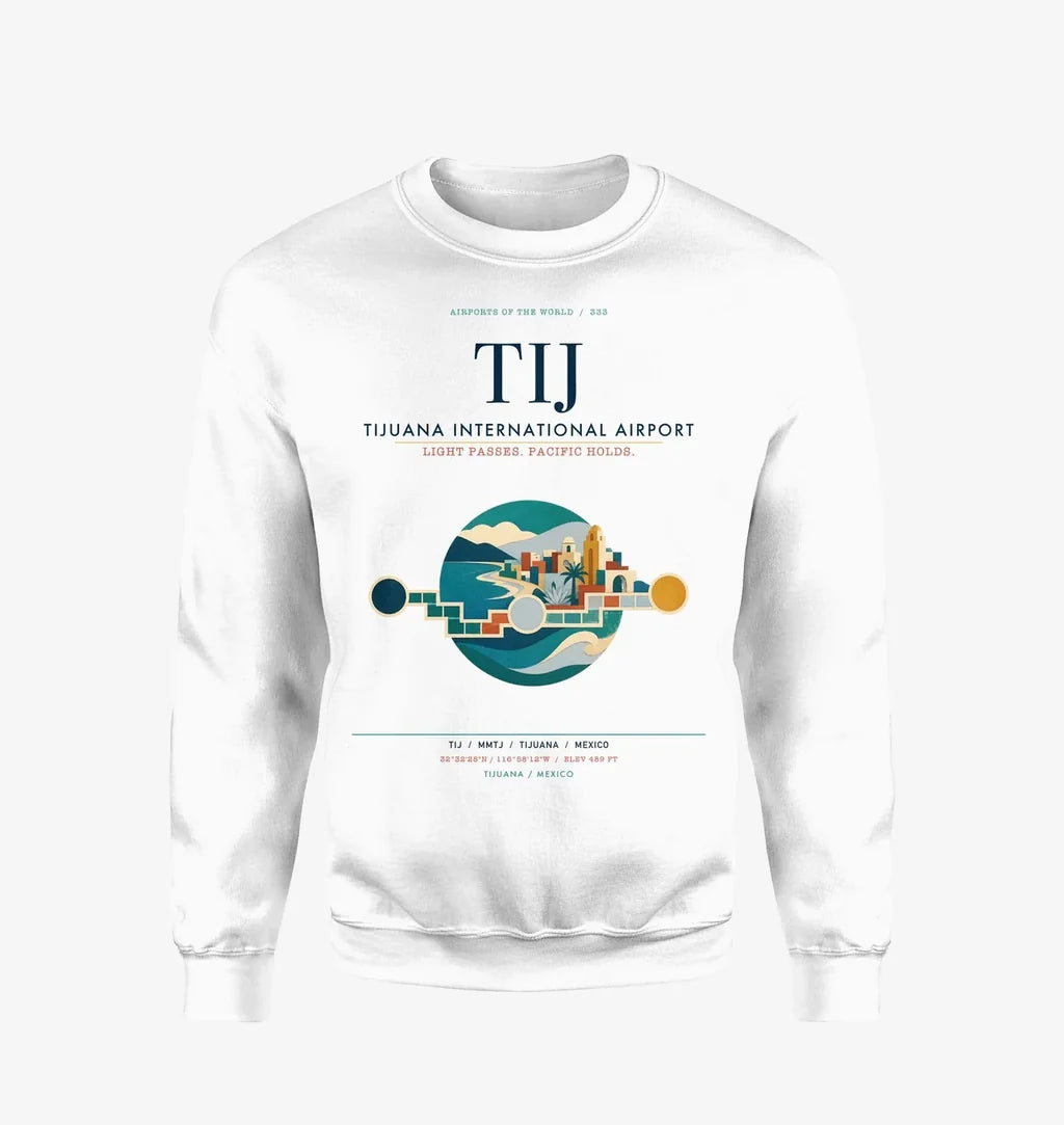 Tijuana International Airport (TIJ) design on white sweatshirt