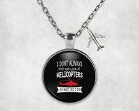 Thumbnail for I Don't Always Stop and Look at Helicopters aviation-themed necklace, polished stainless steel.