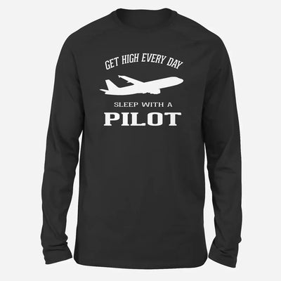 Get High Every Day Sleep With A Pilot Long-Sleeve aviation design printed on soft cotton long-sleeve T-shirt.