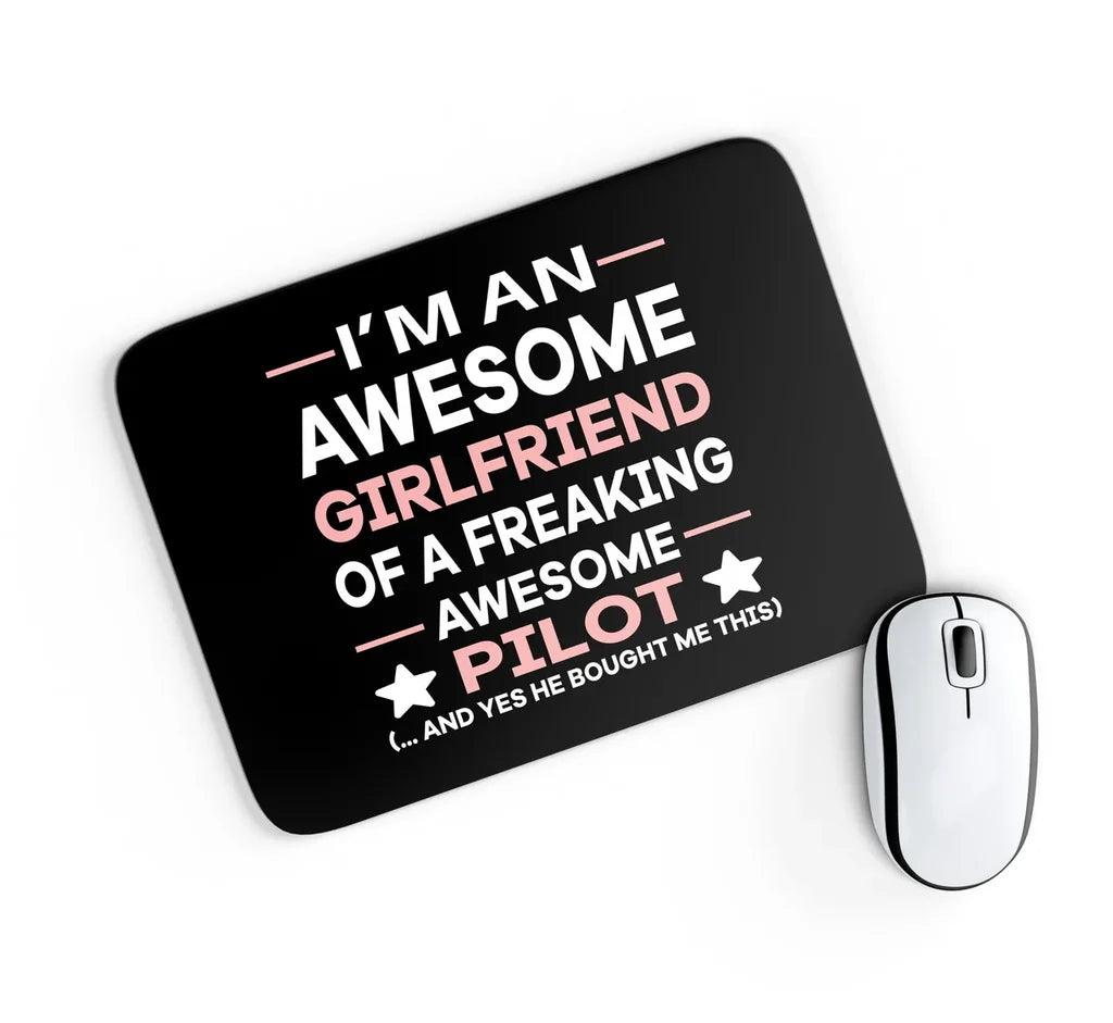 I am an Awesome Series Girlfriend aviation design on neoprene with anti-slip base mouse pad.