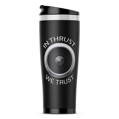 In Thrust We Trust aviation design on travel mug no-holder, insulated double-wall.