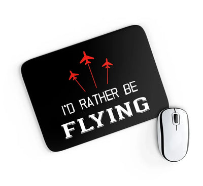 I'D Rather Be Flying aviation design on neoprene with anti-slip base mouse pad.