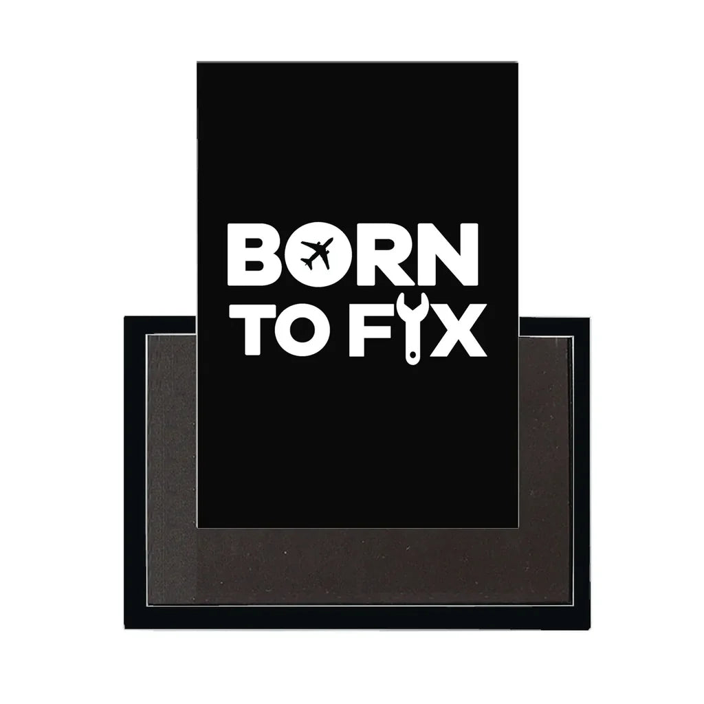 Born To Fix Airplanes aviation design magnet in strong neodymium core.