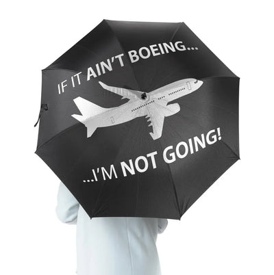 If It Ain't Boeing I'm Not Going! aviation design on windproof polyester umbrella.