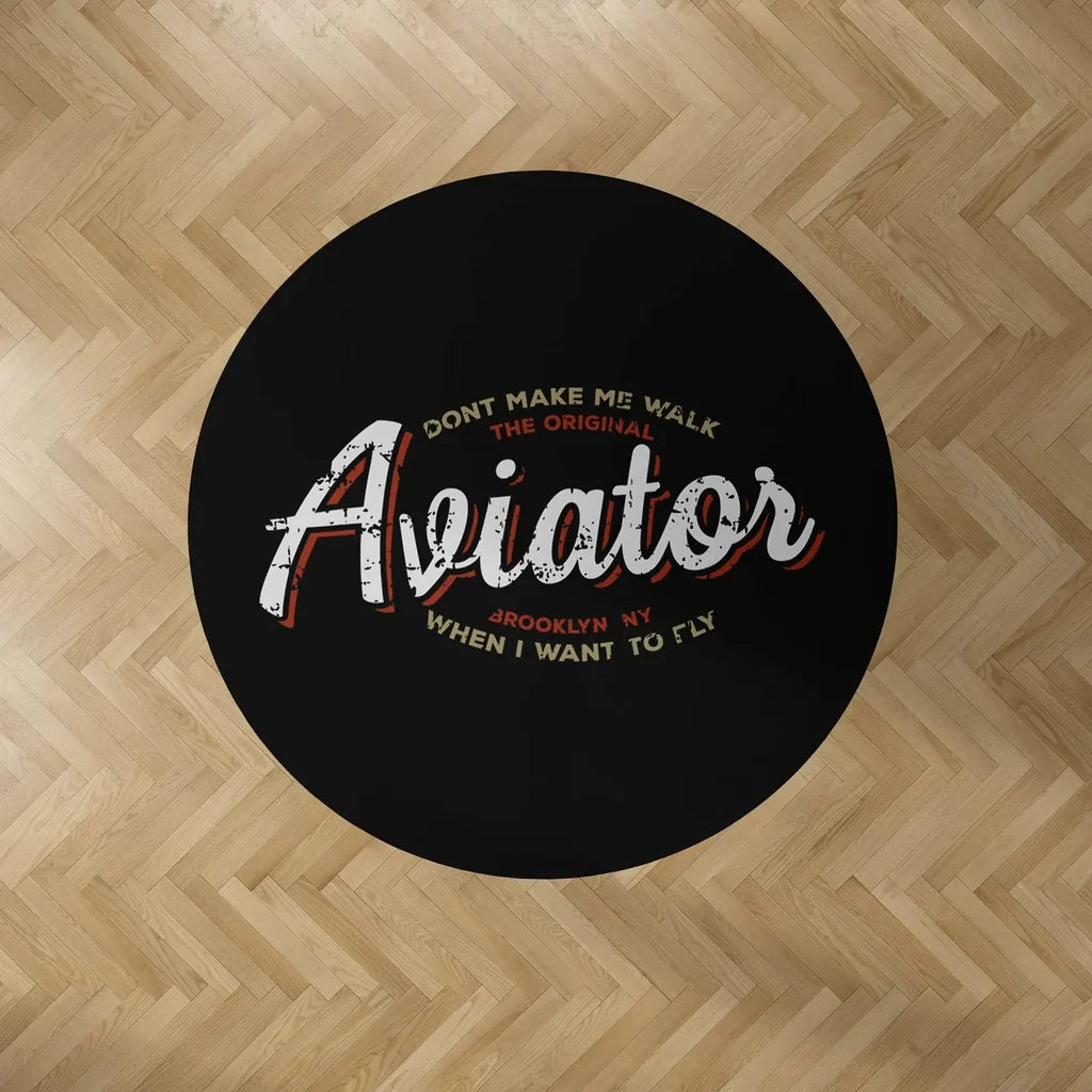Aviator - Dont Make Me Walk Carpet & Floor Mats (Round) aviation design on durable carpet pile with non-slip backing round ca.