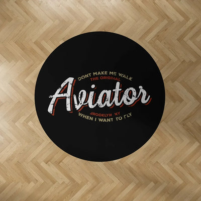 Aviator - Dont Make Me Walk Carpet & Floor Mats (Round) aviation design on durable carpet pile with non-slip backing round ca.