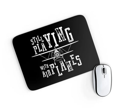 Still Playing With Airplanes aviation design on neoprene with anti-slip base mouse pad.