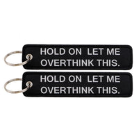 Thumbnail for HOLD ON LET ME OVERTHINK THIS aviation fashion key chain in polished metal.