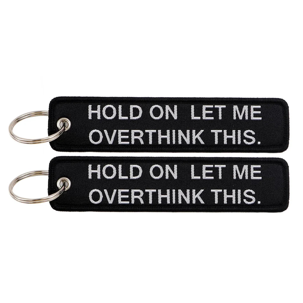 HOLD ON LET ME OVERTHINK THIS aviation fashion key chain in polished metal.