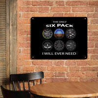Thumbnail for The Only Six Pack I Will Ever Need aviation design on durable metal with painted finish metal sign.