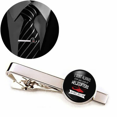 Side view of I Don't Always Stop and Look at Helicopters aviation tie clip in stainless steel, polished finish.
