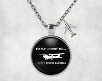 Thumbnail for Side view of To Fly or Not To What a Stupid Question aviation necklace in stainless steel, polished finish.
