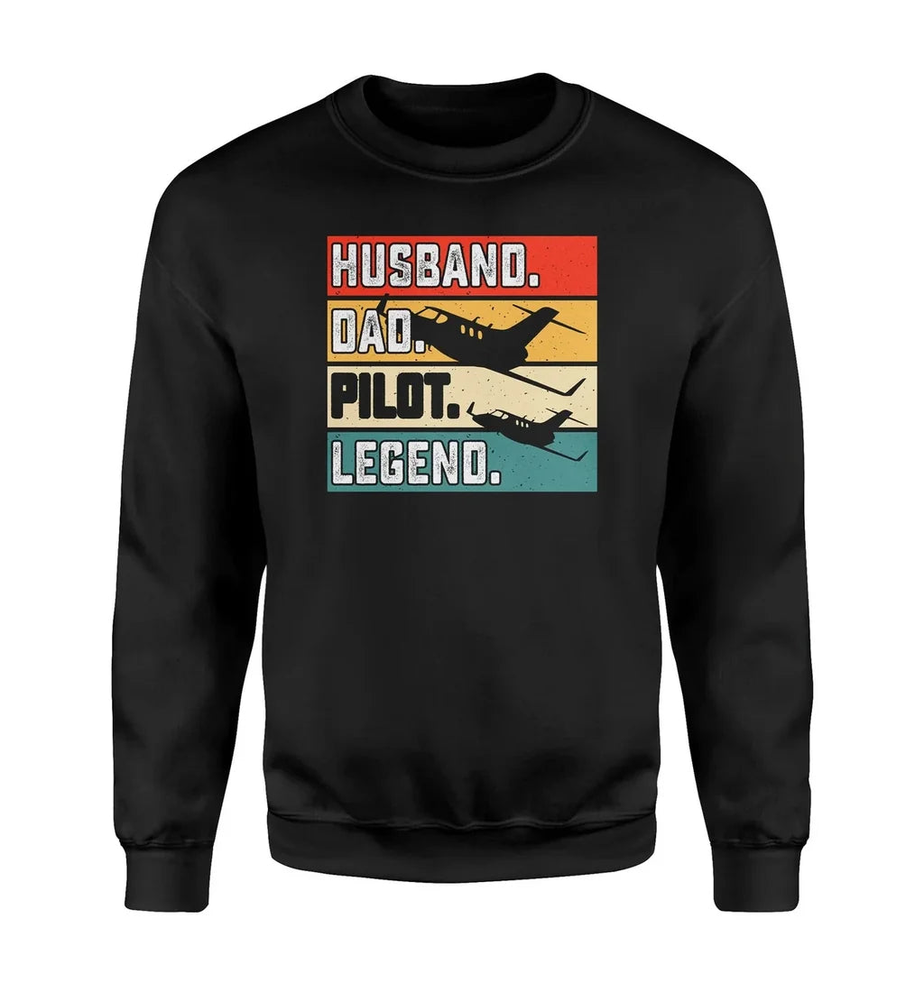 Husband & Dad & Pilot & Legend aviation design printed on soft cotton blend sweatshirt.