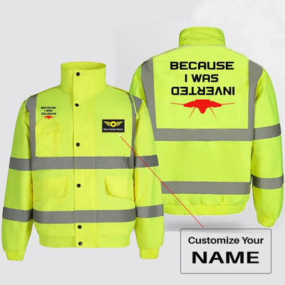 Because I was Inverted aviation design printed on insulated shell with high-visibility reflective panels reflective winter jacket.