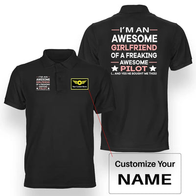 I am an Awesome Girlfriend aviation design printed on soft cotton double-side polo.