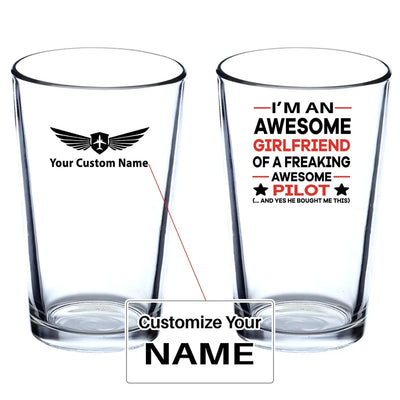I am an Awesome Girlfriend Beer & aviation design on beer water glass, versatile drinkware.