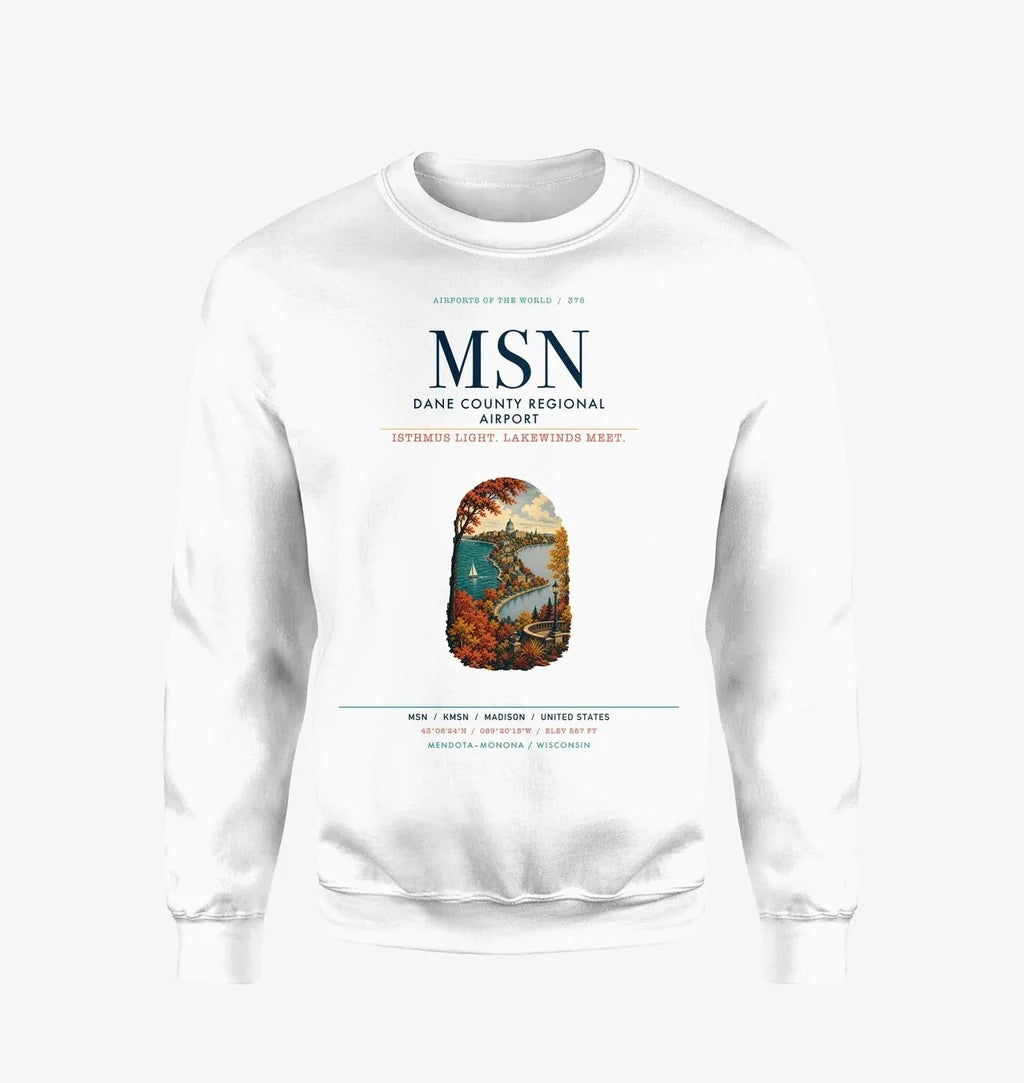 Dane County Regional Airport Madison (MSN) design on white sweatshirt