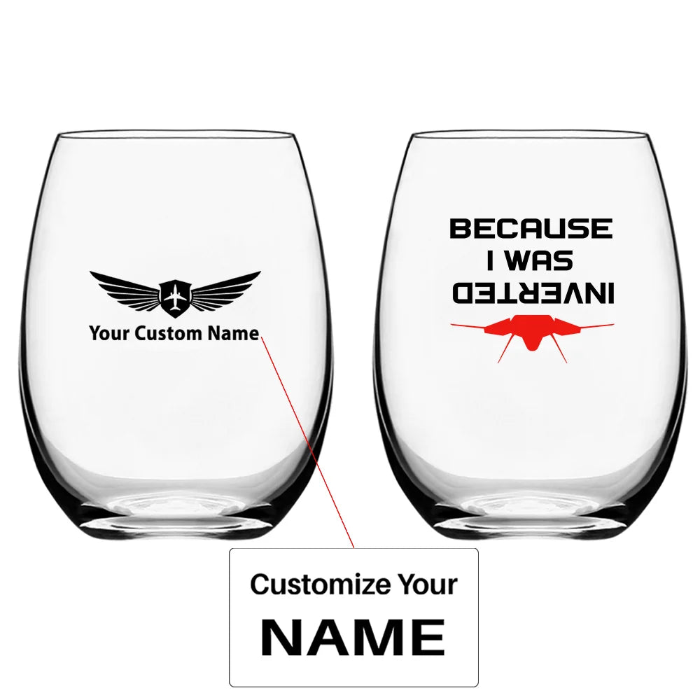 Because I was Inverted Water & Drink aviation design on water glass, crystal-clear premium glassware.