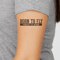Thumbnail for Born To Fly Forced To Work aviation temporary tattoo in skin-safe adhesive paper.