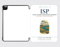 Thumbnail for Long Island MacArthur Airport (ISP) design on white ipad tablet case