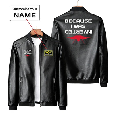 Because I was Inverted PU aviation design printed on genuine leather with quilted lining leather jacket.