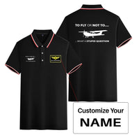 Thumbnail for To Fly or Not To What a Stupid Question Stylish Polo T-Shirts (Double-Side) aviation design printed on soft cotton stylish do.