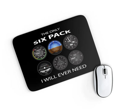 The Only Six Pack I Will Ever Need aviation design on neoprene with anti-slip base mouse pad.