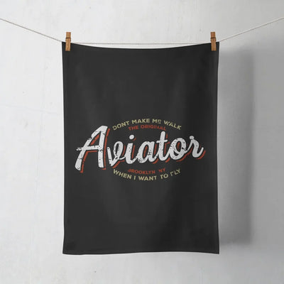 Aviator - Dont Make Me Walk aviation design on soft absorbent cotton towel.