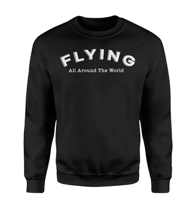 Flying All Around The World aviation design printed on soft cotton blend sweatshirt.
