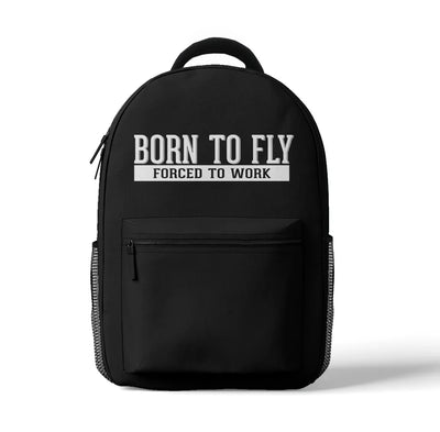 Born To Fly Forced To Work aviation backpack in durable polyester.
