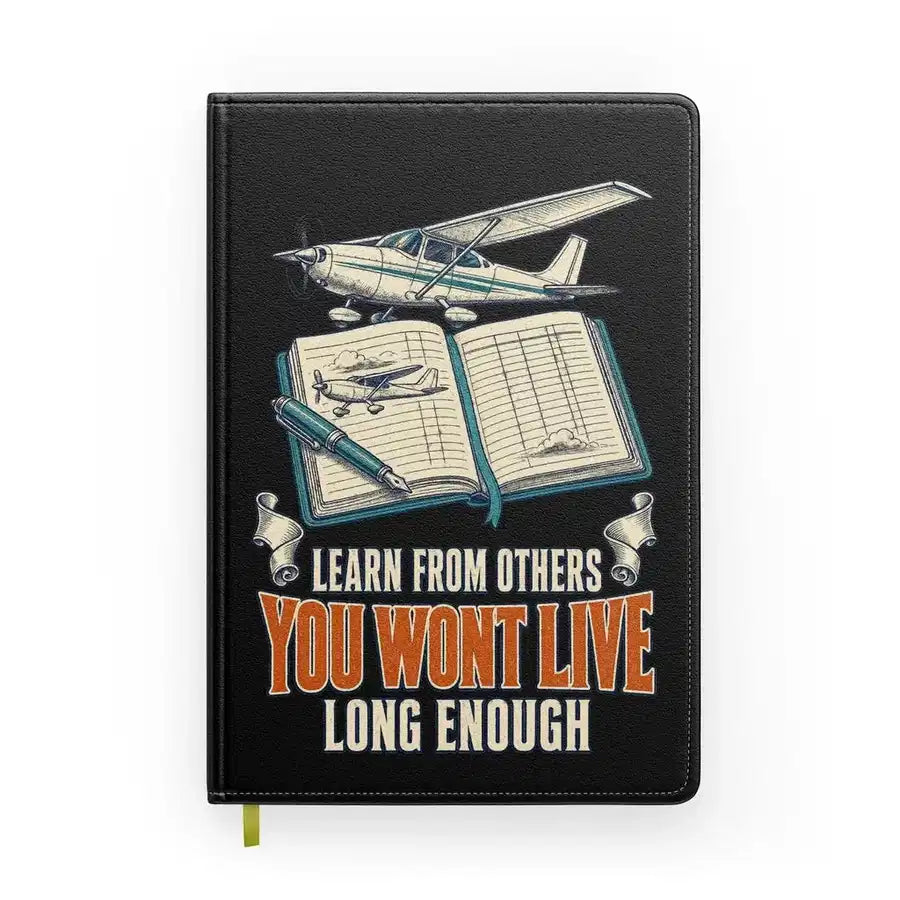Learn From Others You Wont Live Long Enough design on black notebook