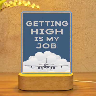 Getting High Is My Job aviation themed night lamp, premium acrylic with LED.