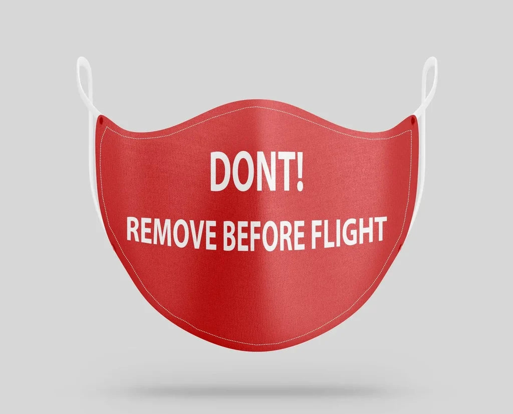 Don't Remove Before Flight aviation face mask in breathable cotton blend.
