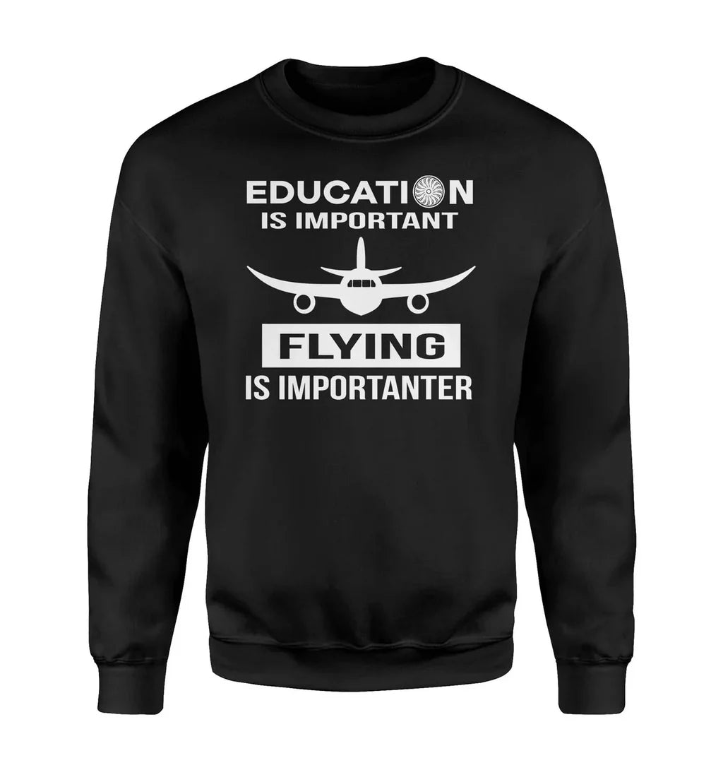 Flying is Importanter aviation design printed on soft cotton blend sweatshirt.