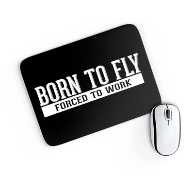 Born To Fly Forced To Work aviation design on neoprene with anti-slip base mouse pad.