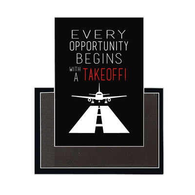 Every Opportunity aviation design magnet in strong neodymium core.