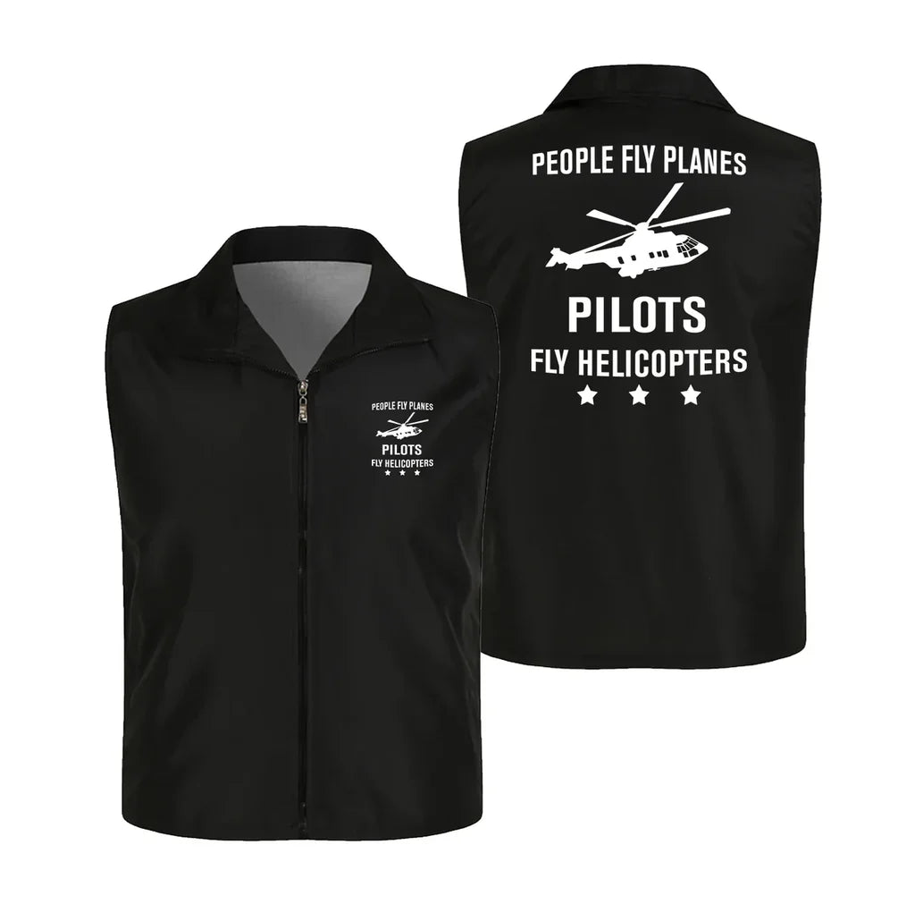 People Fly Planes Pilots Fly Helicopters Thin Style aviation design printed on lightweight shell with sleeveless design thin.