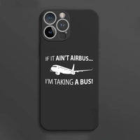 Thumbnail for If It Ain't Airbus I'm Taking A Bus aviation themed soft silicone iPhone case for iPhone.