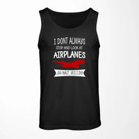 Thumbnail for I Don't Always Stop and Look at Airplanes aviation design on breathable cotton tank top.