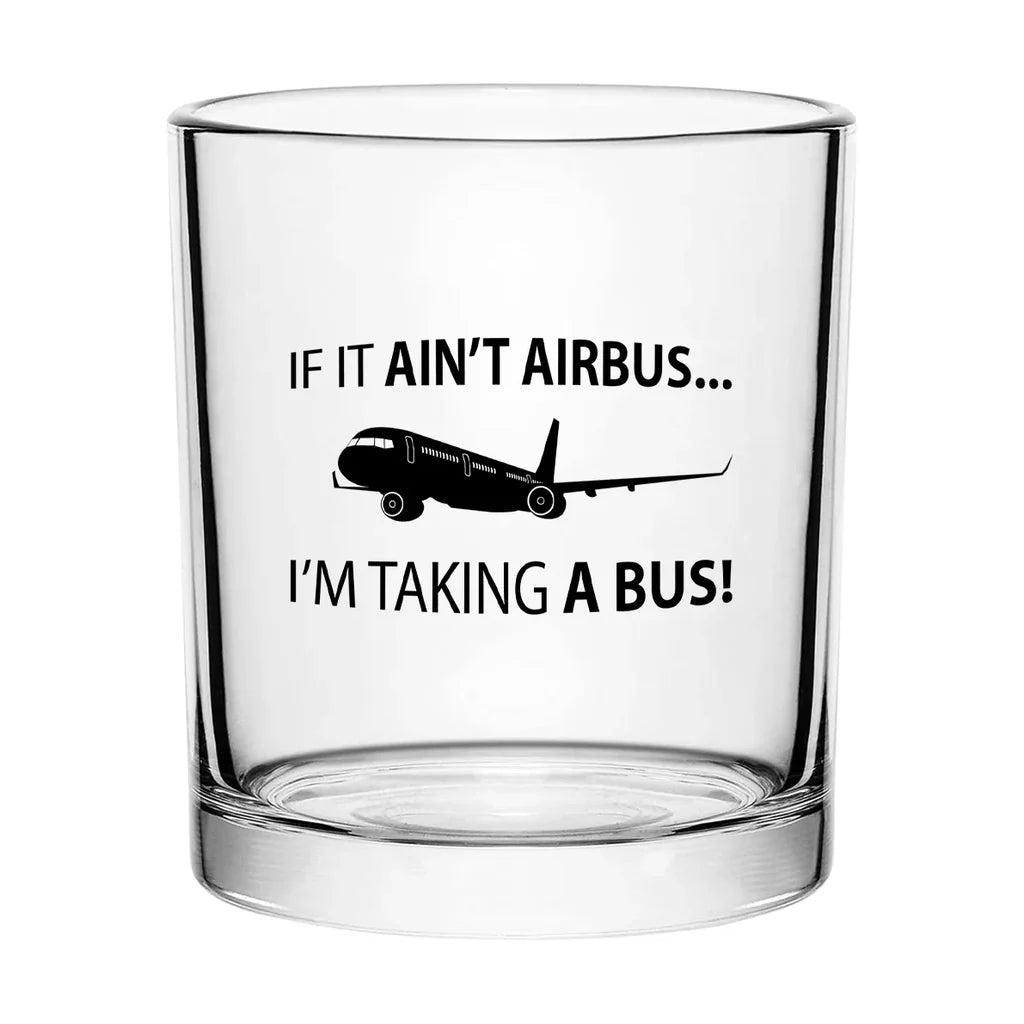 If It Ain't Airbus I'm Taking A Bus aviation design on whiskey glass, special-edition crystal cut.